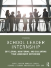 School Leader Internship : Developing, Monitoring, and Evaluating Your Leadership Experience - eBook