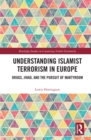 Understanding Islamist Terrorism in Europe : Drugs, Jihad, and the Pursuit of Martyrdom - eBook