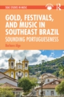 Gold, Festivals, and Music in Southeast Brazil : Sounding Portugueseness - eBook