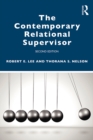 The Contemporary Relational Supervisor 2nd edition - eBook