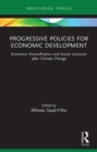 Progressive Policies for Economic Development : Economic Diversification and Social Inclusion after Climate Change - eBook