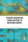 Student Migration from Eastern to Western Europe - eBook