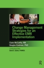 Change Management Strategies for an Effective EMR Implementation - eBook