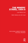 The Miners' Strike, 1984-5 : Loss Without Limit - eBook