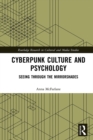 Cyberpunk Culture and Psychology : Seeing through the Mirrorshades - eBook