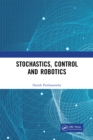 Stochastics, Control and Robotics - eBook