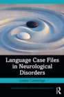 Language Case Files in Neurological Disorders - eBook