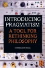 Introducing Pragmatism : A Tool for Rethinking Philosophy - eBook
