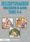 Descriptosaurus Punctuation in Action Years 4-6: Jack and the Crystal Fang - eBook
