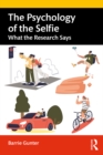 The Psychology of the Selfie : What the Research Says - eBook