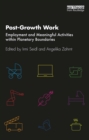 Post-Growth Work : Employment and Meaningful Activities within Planetary Boundaries - eBook