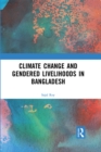 Climate Change and Gendered Livelihoods in Bangladesh - eBook