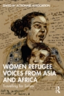 Women Refugee Voices from Asia and Africa : Travelling for Safety - eBook