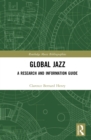 Global Jazz : A Research and Information Guide - eBook