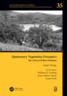 Quaternary Vegetation Dynamics : The African Pollen Database - eBook