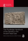 The Routledge Handbook of the Senses in the Ancient Near East - eBook