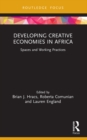 Developing Creative Economies in Africa : Spaces and Working Practices - eBook