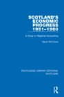 Scotland’s Economic Progress 1951-1960 : A Study in Regional Accounting - eBook