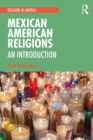 Mexican American Religions : An Introduction - eBook