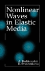 Nonlinear Waves in Elastic Media - eBook