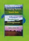The Rice-Wheat Cropping System of South Asia : Efficient Production Management - eBook