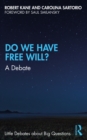 Do We Have Free Will? : A Debate - eBook