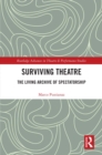 Surviving Theatre : The Living Archive of Spectatorship - eBook