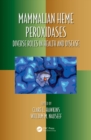 Mammalian Heme Peroxidases : Diverse Roles in Health and Disease - eBook