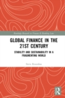 Global Finance in the 21st Century : Stability and Sustainability in a Fragmenting World - eBook