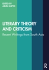 Literary Theory and Criticism : Recent Writings from South Asia - eBook