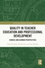 Quality in Teacher Education and Professional Development : Chinese and German Perspectives - eBook