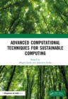 Advanced Computational Techniques for Sustainable Computing - eBook