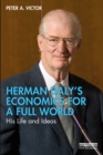 Herman Daly’s Economics for a Full World : His Life and Ideas - eBook