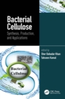 Bacterial Cellulose : Synthesis, Production, and Applications - eBook