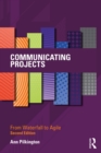Communicating Projects : From Waterfall to Agile - eBook