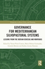 Governance for Mediterranean Silvopastoral Systems : Lessons from the Iberian Dehesas and Montados - eBook