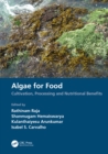 Algae for Food : Cultivation, Processing and Nutritional Benefits - eBook