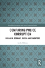 Comparing Police Corruption : Bulgaria, Germany, Russia and Singapore - eBook