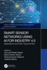 Smart Sensor Networks Using AI for Industry 4.0 : Applications and New Opportunities - eBook