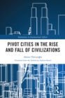 Pivot Cities in the Rise and Fall of Civilizations - eBook