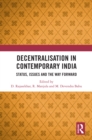 Decentralisation in Contemporary India : Status, Issues and the Way Forward - eBook