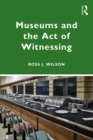 Museums and the Act of Witnessing - eBook