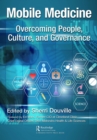 Mobile Medicine : Overcoming People, Culture, and Governance - eBook