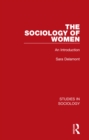 The Sociology of Women : An Introduction - eBook