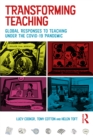 Transforming Teaching : Global Responses to Teaching Under the Covid-19 Pandemic - eBook