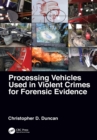 Processing Vehicles Used in Violent Crimes for Forensic Evidence - eBook