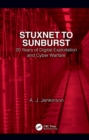 Stuxnet to Sunburst : 20 Years of Digital Exploitation and Cyber Warfare - eBook