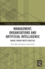 Management, Organisations and Artificial Intelligence : Where Theory Meets Practice - eBook