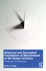 Historical and Conceptual Foundations of Measurement in the Human Sciences : Credos and Controversies - eBook