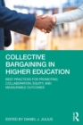 Collective Bargaining in Higher Education : Best Practices for Promoting Collaboration, Equity, and Measurable Outcomes - eBook